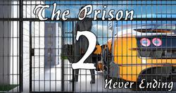 The Prison 2 - Never Ending screenshot 0